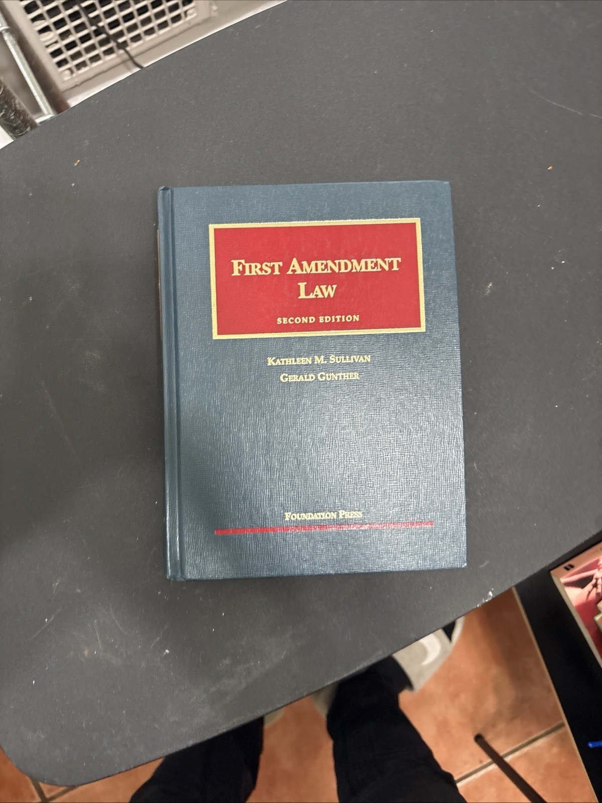 First Amendment law Second Edition Sullivan & Gunther Foundation Press