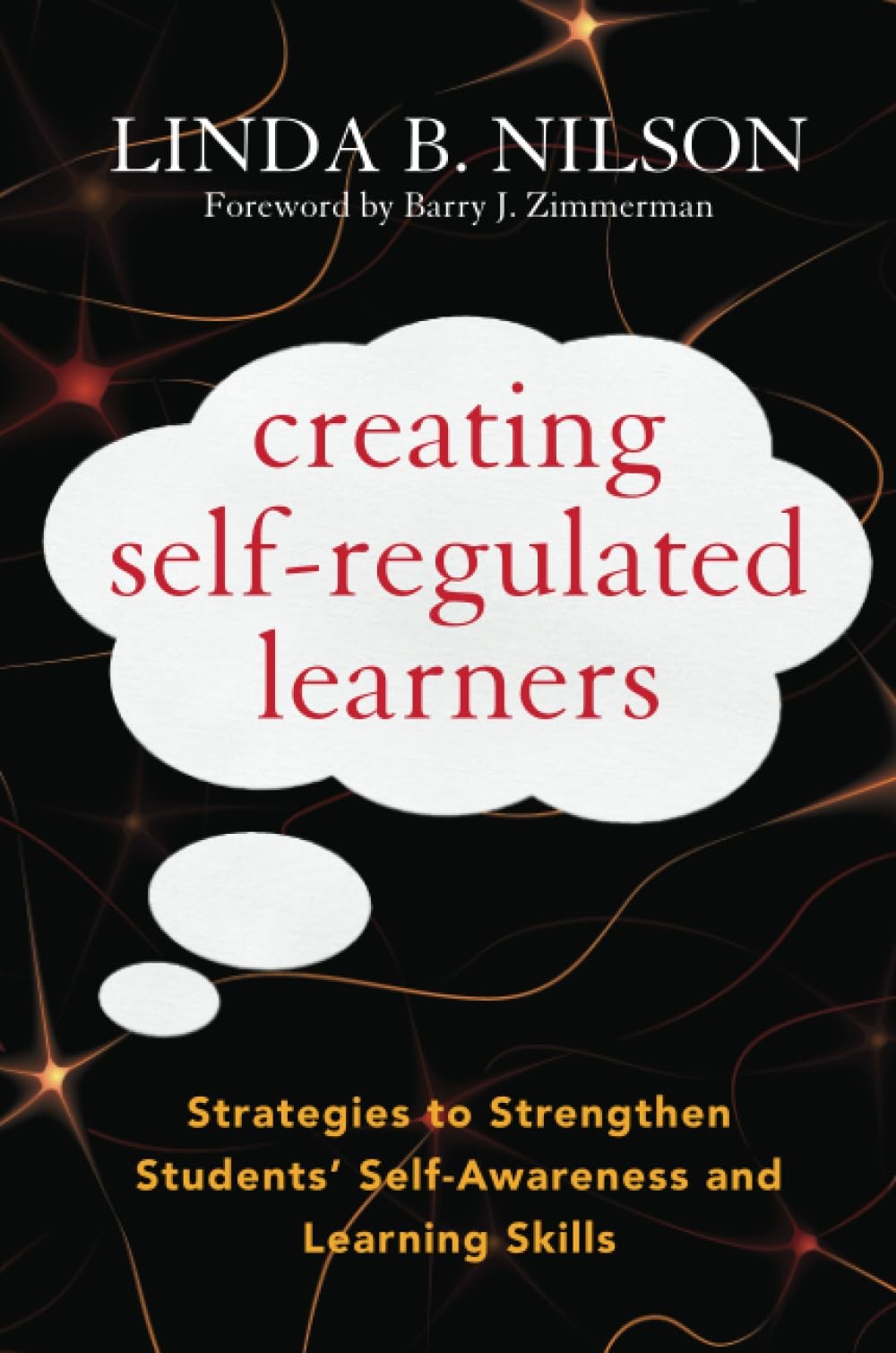 Creating Self-Regulated Learners