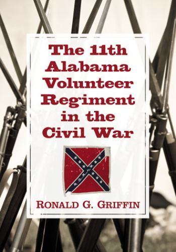 11th Alabama Volunteer Regiment in the Civil War, Paperback by Griffin, Ronal…