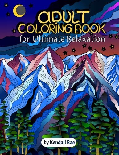 Adult Coloring Books by Kendall Rae: Ultimate Relaxation Motivational Adult …