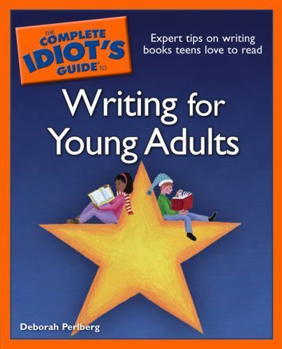 The Complete Idiot’s Guide to Writing for Young Adults Perlberg, Deborah paperb