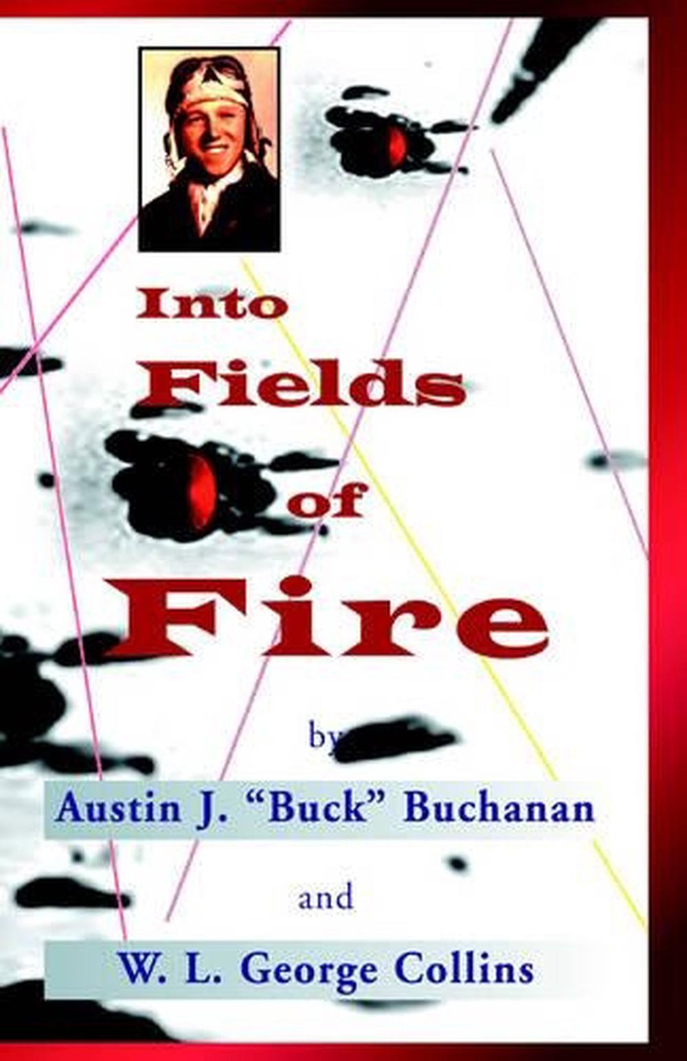 Into Fields of Fire: The Story of the 438th Troop Carrier Group During World War
