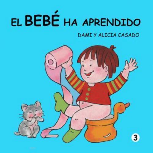 El bebé ha aprendido/ The baby has learned, Paperback by Casado, Dami; Casado…