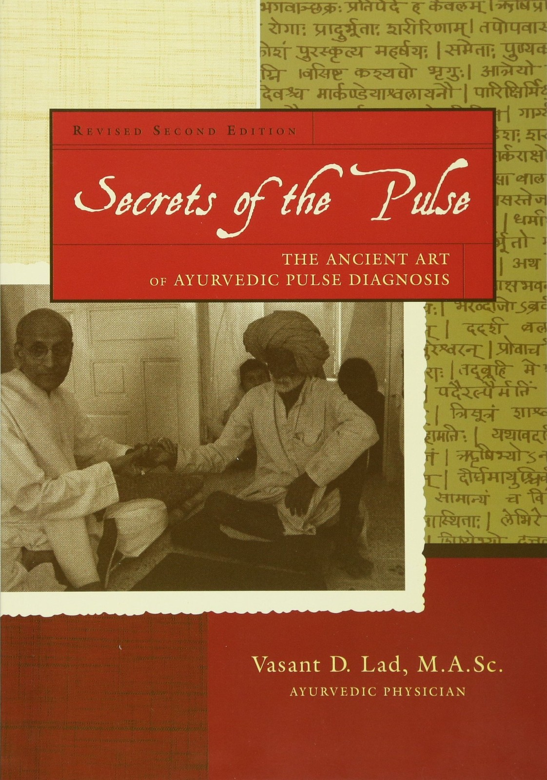Secrets of the Pulse: The Ancient Art of Ayurvedic Pulse Diagnosis – paperba…