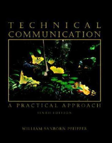 Technical Communication: A Practical Approach, Pfeiffer, William Sanborn, Good B