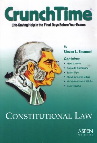 Constitutional Law, 2005 (Crunchtime) by Steven L. Emanuel