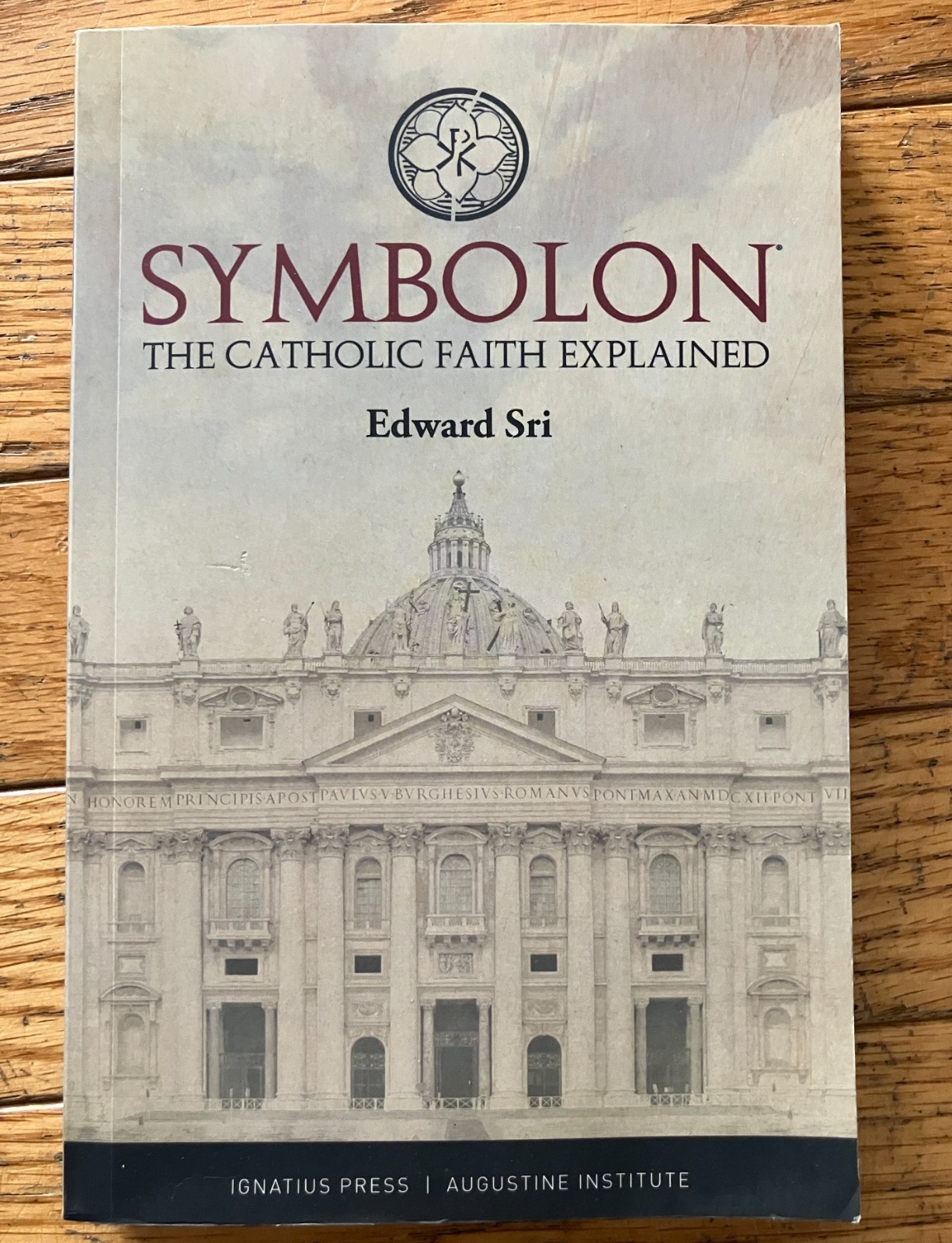 Symbolon – The Catholic Faith Explained, Edward Sri