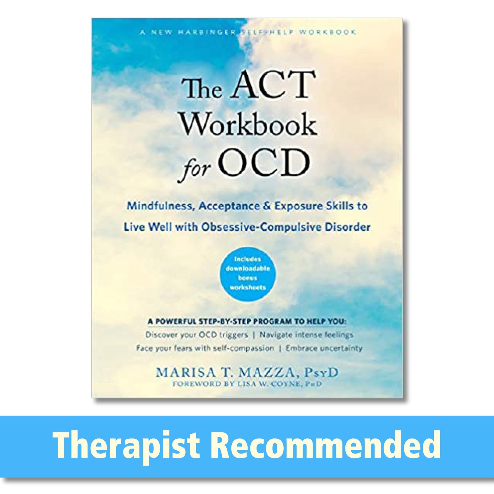 The ACT Workbook for OCD: Mindfulness, Acceptance, and Exposure Skills to Li…