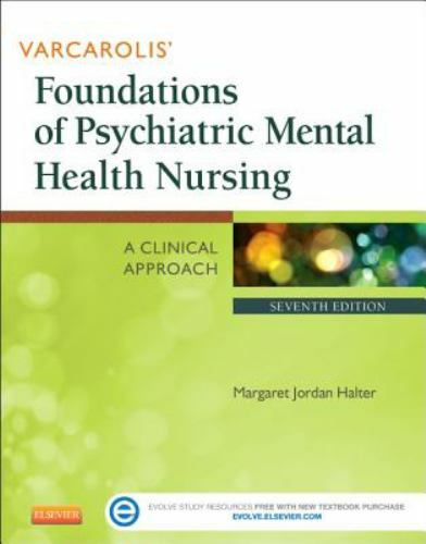 Varcarolis’ Foundations of Psychiatric Mental Health Nursing: A Clinical…