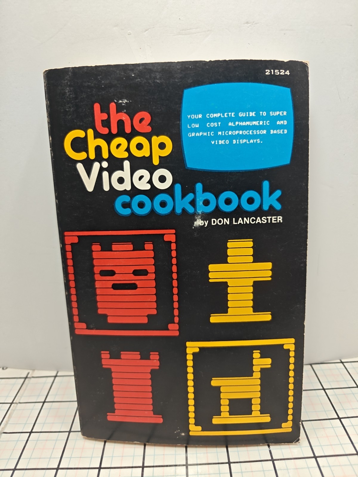 The Cheap Video Cookbook 1978 1st Ed & Prt Don Lancaster Video Displays Guide