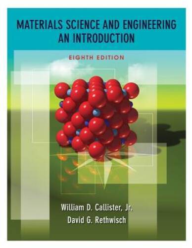 Materials Science and Engineering: An Introduction, 8th Edition – ACCEPTABLE