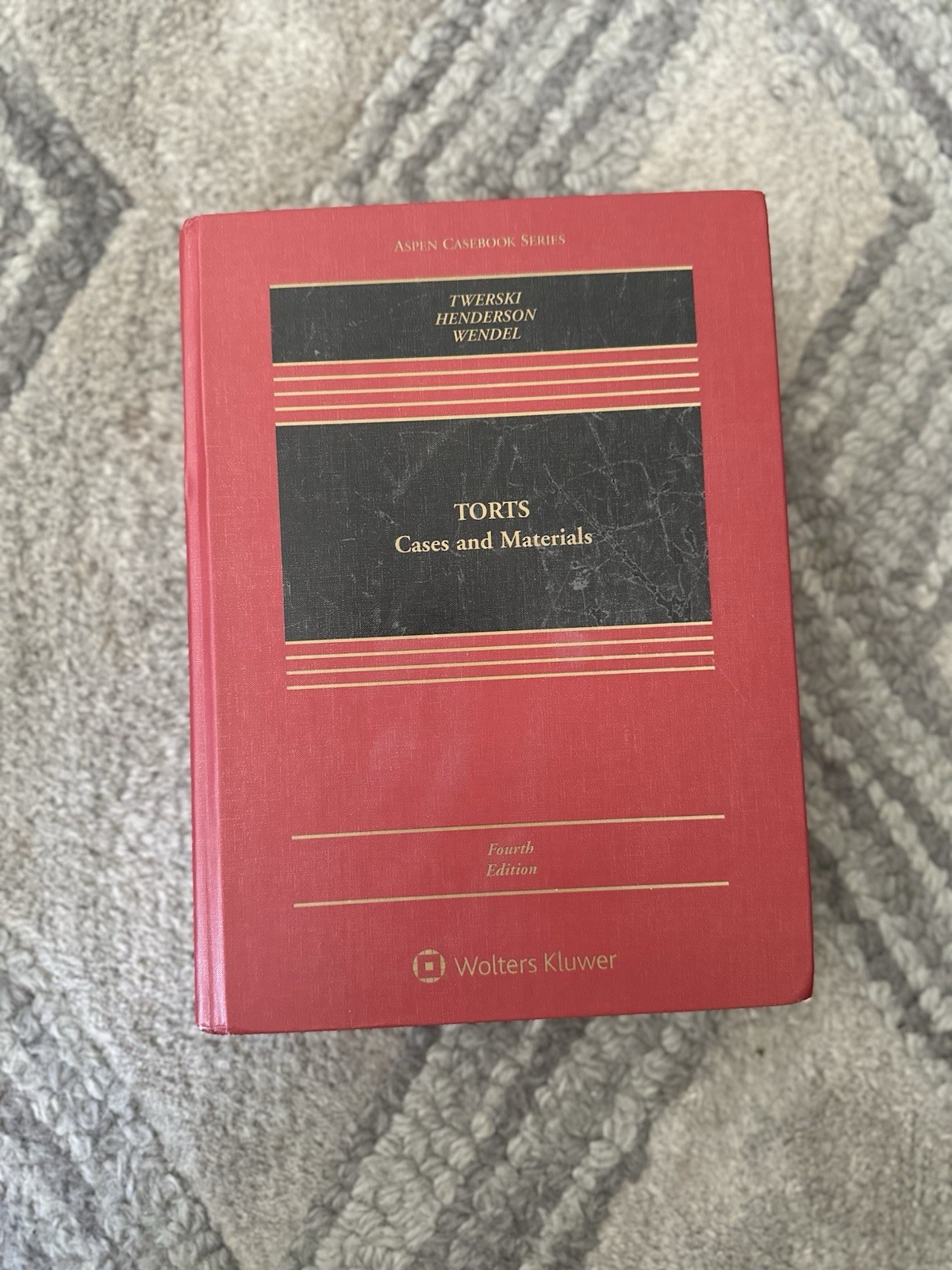 Aspen Casebook Ser.: Torts By Twerski, Henderson, Wendel 4th Edition