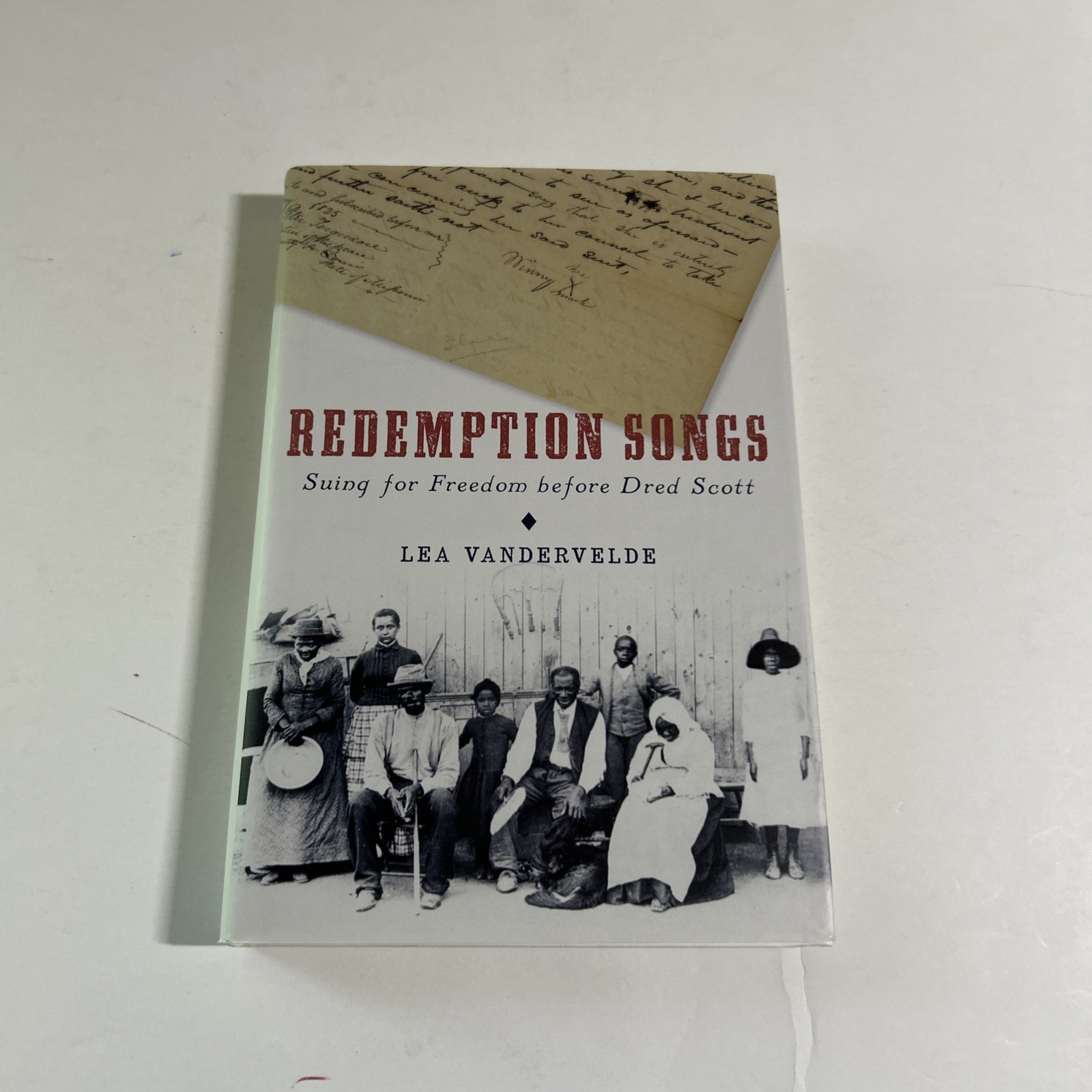 Redemption Songs : Courtroom Stories of Slavery by Lea VanderVelde (2014) HB