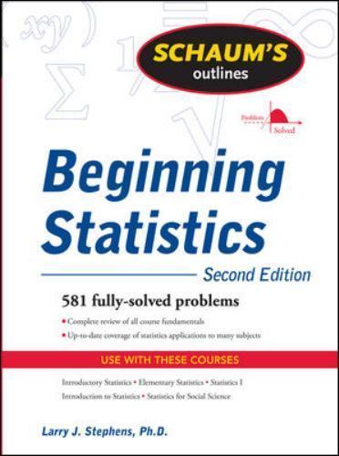 Schaum’s Outline of Beginning Statistics, Paperback by Stephens, Larry J., Br…