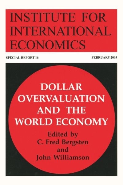 Dollar Overvaluation and the World Economy, Paperback by Bergsten, C. Fred (E…
