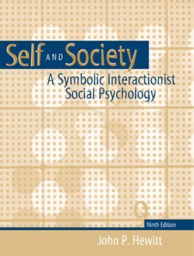 Self and Society: A Symbolic Interactionist Social Psychology (9th Edition) by H