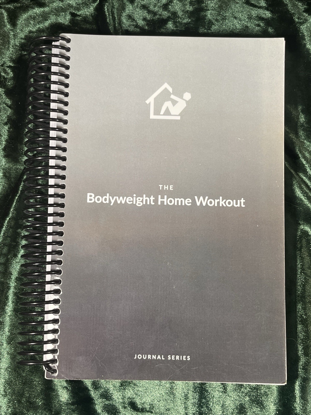 The Bodyweight Home Workout Journal Spiral Book