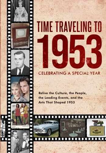 Time Traveling to 1953: Celebrating – Paperback, by L. Jones Edward – Very Good