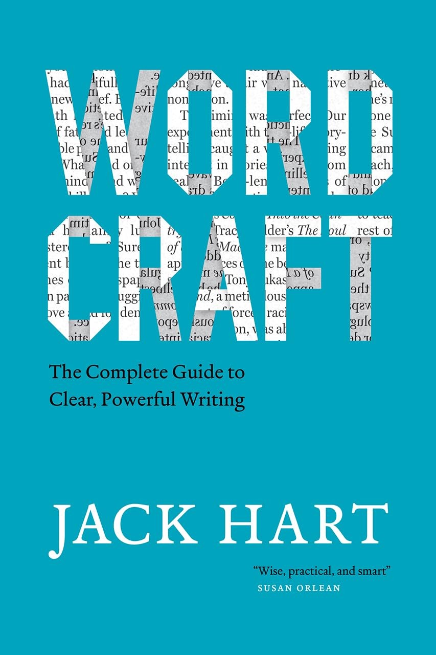Wordcraft: The Complete Guide to Clear, Powerful Writing (Chicago Guides to …
