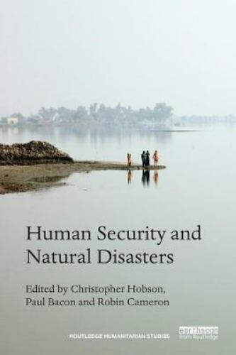 Human Security and Natural Disasters, Paperback by Hobson, Christopher (EDT);…