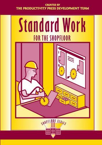 Standard Work for the Shopfloor, Hardcover by Productivity Press Development …