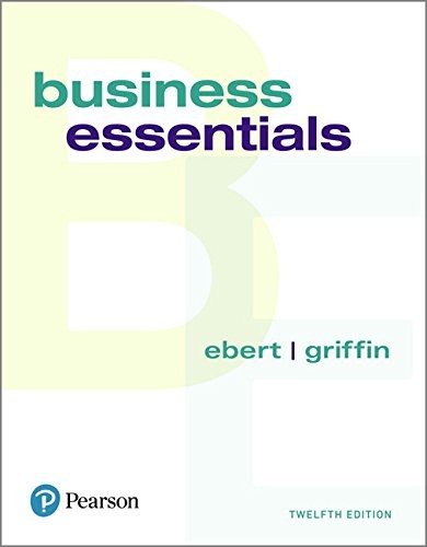 BUSINESS ESSENTIALS (12TH EDITION) (WHAT’S NEW IN INTRO TO By Ronald J. Ebert