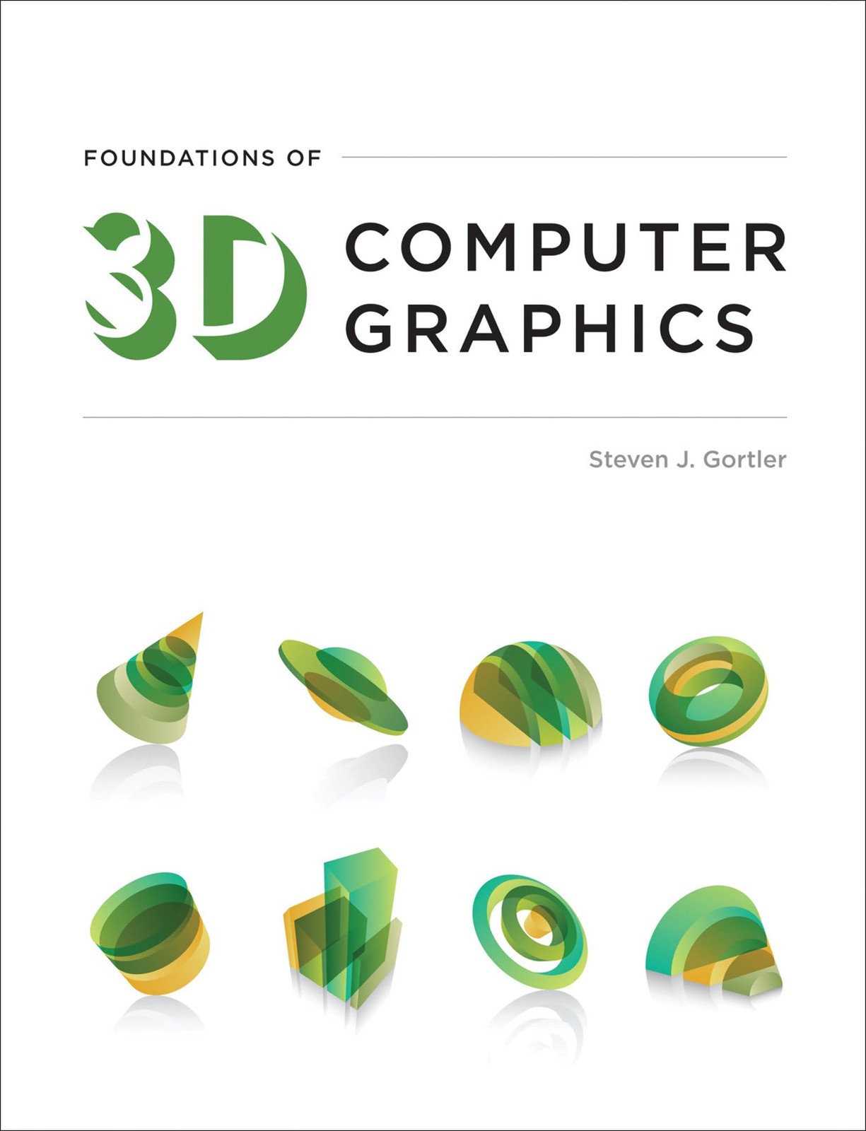Foundations of 3D Computer Graphics (Mit Press), Gortler, Steven J., Very Good B