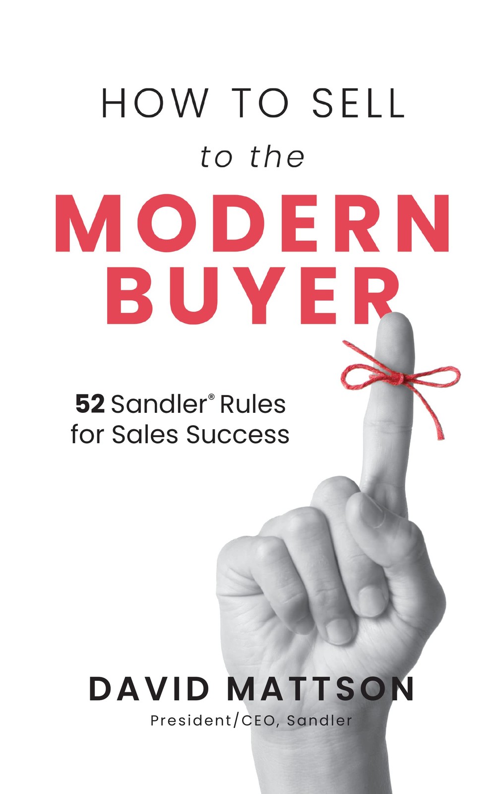 How to Sell to the Modern Buyer: 52 Sandler Rules for Sales Success – paperb…