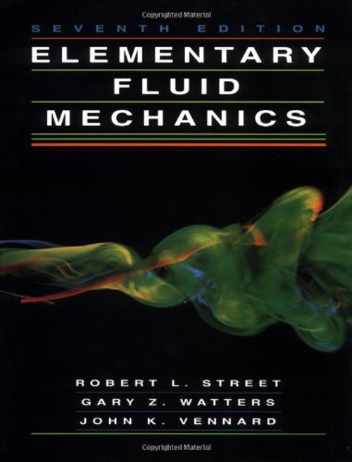 Elementary Fluid Mechanics Robert L., Vennard, John K., Watters,
