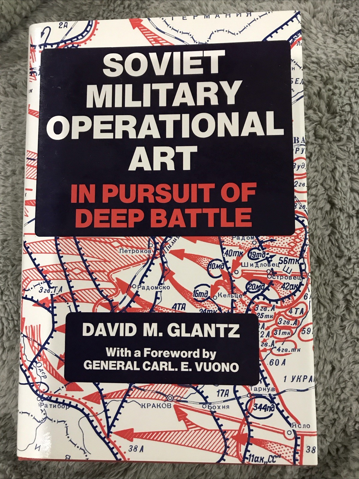 Soviet Military Operational Art: In Pursuit of Deep Battle