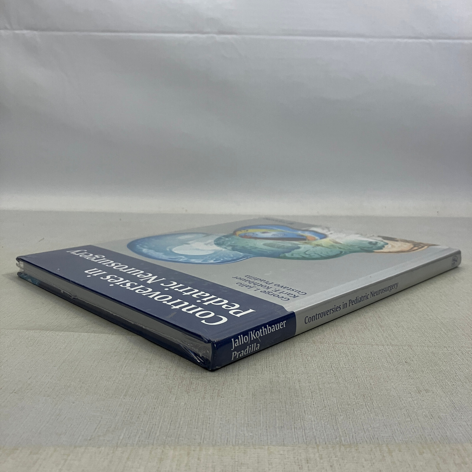 Controversies in Pediatric Neurosurgery SEALED Jallo Kothbauer Pradilla Thieme