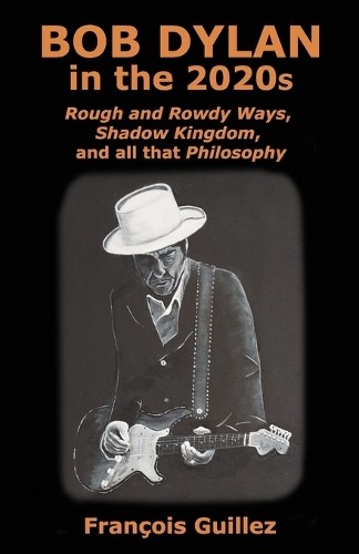 François Guillez Bob Dylan in the 2020s (Paperback)