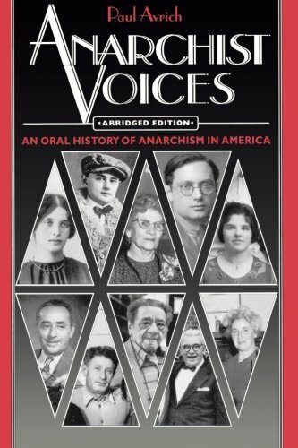 Anarchist Voices: An Oral History of Anarchism in America by Avrich New+=