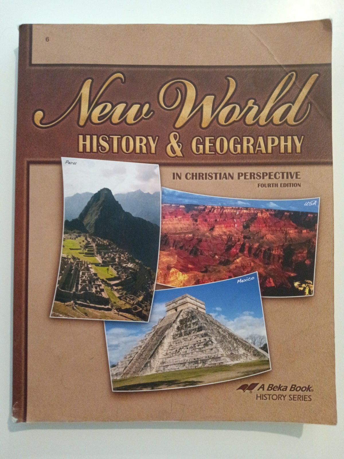 A Beka New World History Geography Textbook Homeschool Curriculum Book 4E Abeka