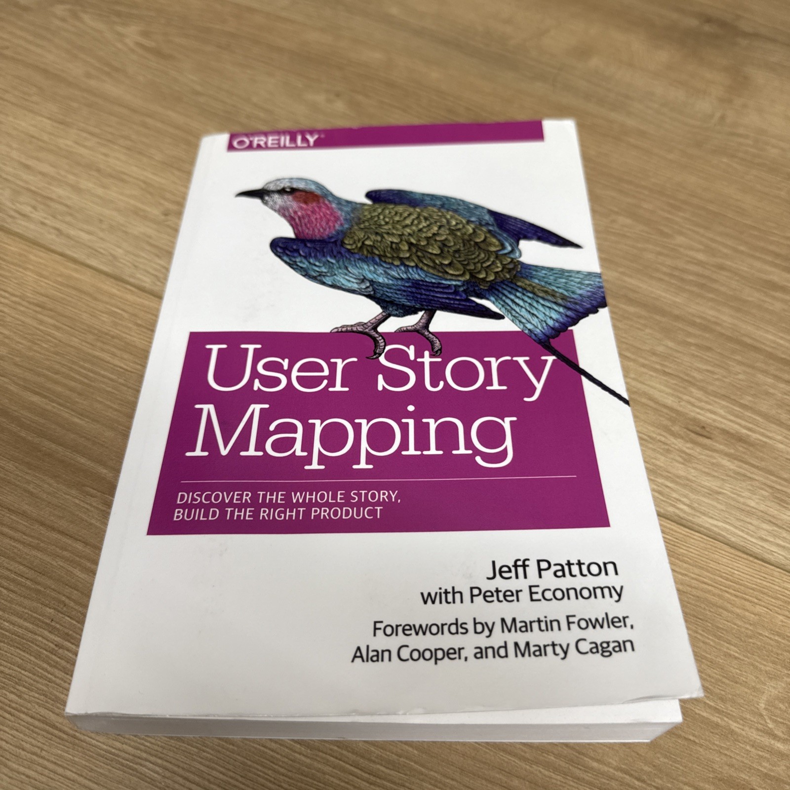 User Story Mapping : Discover the Whole Story, Build the Right Product, Patton