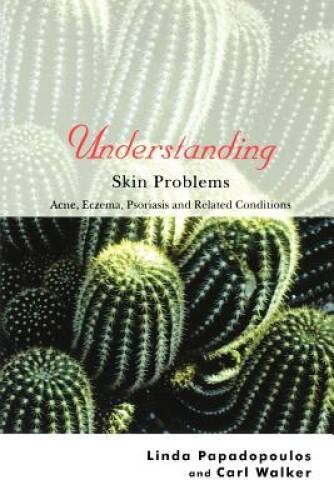 Understanding Skin Problems: Acne, Eczema, Psoriasis and Related Con – GOOD