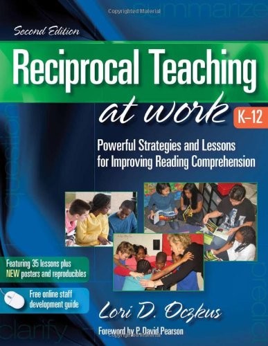 Reciprocal Teaching at Work K-12: Powerful Strategies and Lessons for Improv…