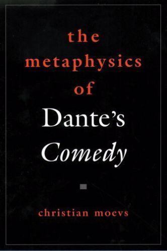 The Metaphysics of Dante’s Comedy (American… 9780195372588 by Moevs, Christian