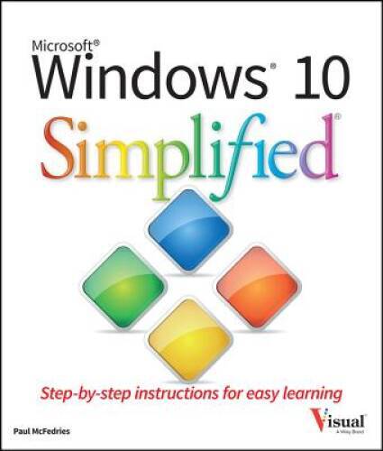 Windows 10 Simplified – Paperback By McFedries, Paul – VERY GOOD