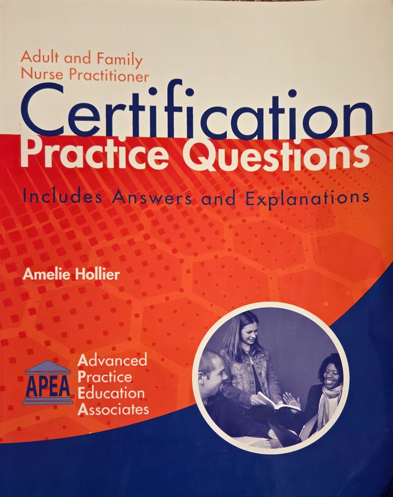 Apea Adult Family Nurse Practitioner Certification, Practice Questions Hollier