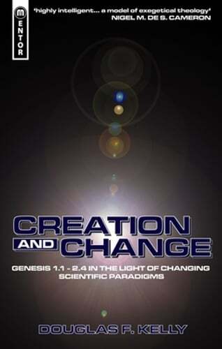 Creation and Change: Genesis 1:1-2.4 in the Light of Changing Scientific: Used