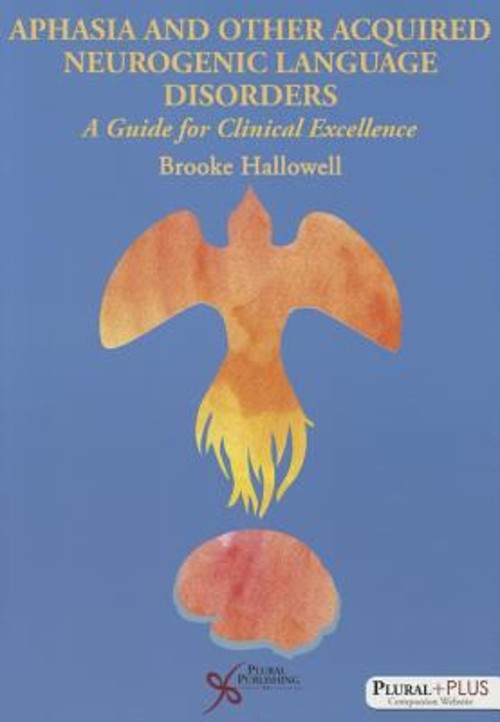 Aphasia and Other Acquired Neurogenic Language Disorders : A Guid