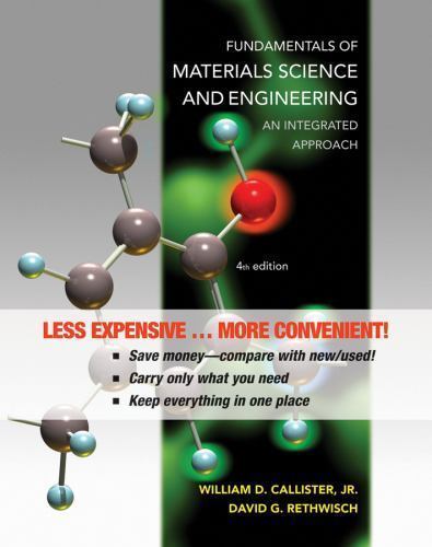 Fundamentals of Materials Science and Engineering, Binder Ready Version: An…