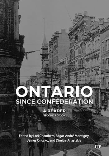 Ontario Since Confederation : A Reader, Second Edition