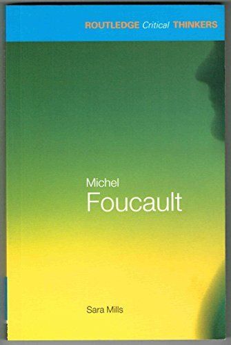 Michel Foucault (Routledge Critical Thinkers) By Sara Mills