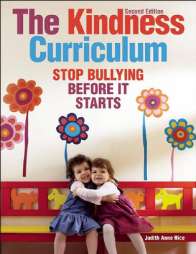 The Kindness Curriculum: Stop Bullying Before It Starts (NONE) – GOOD