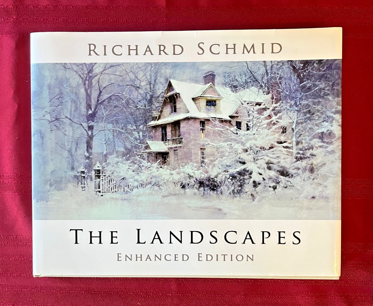 THE LANDSCAPES – Hardcover Enhanced Edition by Richard Schmid – Plein Air Art