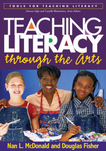 Teaching Literacy through the Arts (Tools for Teaching Literacy) – GOOD