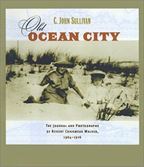 Old Ocean City : The Journal and Photographs of Robert Craighead