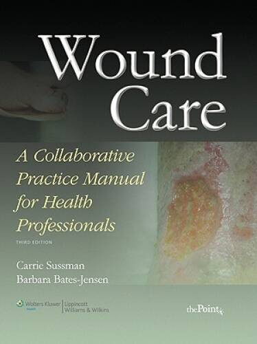 Wound Care: A Collaborative Practice Manual for Health Professionals – GOOD